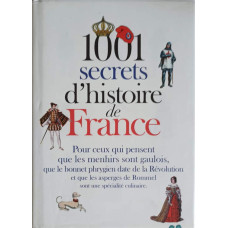 1001 SECRETS D'HISTOIRE DE FRANCE