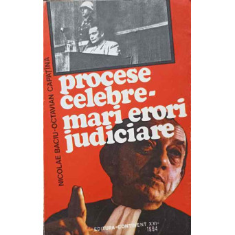 PROCESE CELEBRE. MARI ERORI JUDICIARE