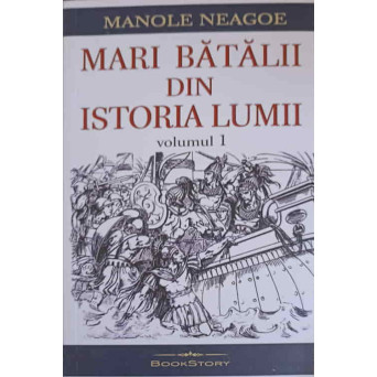 MARI BATALII DIN ISTORIA LUMII VOL.1