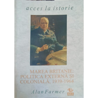 MAREA BRITANIE: POLITICA EXTERNA SI COLONIALA, 1939-1964