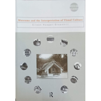 MUSEUMS AND THE INTERPRETATION OF VISUAL CULTURE