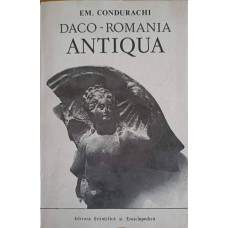 DACO-ROMANIA ANTIQUA. ETUDES D'ARCHEOLOGIE ET D'HISTOIRE ANCIENNE