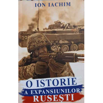 O ISTORIE A EXPANSIUNILOR RUSESTI