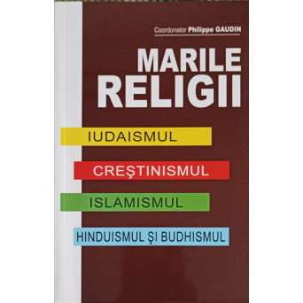MARILE RELIGII: IUDAISMUL, CRESTINISMUL, ISLAMISMUL, HINDUISMUL SI BUDHISMUL