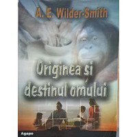 ORIGINEA SI DESTINUL OMULUI ORIGINEA SI DESTINUL OMULUI