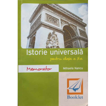 MEMORATOR DE ISTORIE UNIVERSALA PENTRU CLASA A X-A