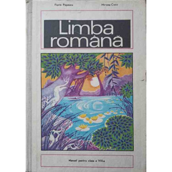 LIMBA ROMANA. MANUAL PENTRU CLASA A VIII-A