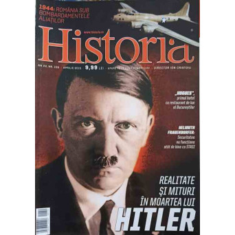 REVISTA HISTORIA APRILIE 2015. REALITATE SI MITURI IN MOARTEA LUI HITLER