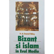 BIZANT SI ISLAM IN EVUL MEDIU