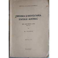 ORIGINEA SI DESVOLTAREA STATULUI AUSTRIAC. ZECE LECTII FACUTE LA IASI ORIGINEA SI DESVOLTAREA STATULUI AUSTRIAC. ZECE LECTII FACUTE LA IASI