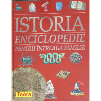 ISTORIA: ENCICLOPEDIE PENTRU INTREAGA FAMILIE