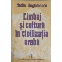 LIMBAJ SI CULTURA IN CIVILIZATIA ARABA LIMBAJ SI CULTURA IN CIVILIZATIA ARABA