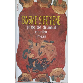 BASME SIBERIENE SI DE PE DRUMUL MARILOR INVAZII