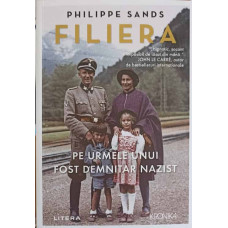 FILIERA. PE URMELE UNUI FOST DEMNITAR NAZIST