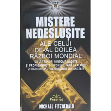 MISTERELE NEDESLUSITE ALE CELUI DE-AL DOILEA RAZBOI MONDIAL