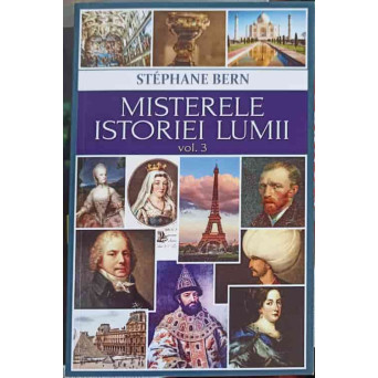 MISTERELE ISTORIEI LUMII VOL.3