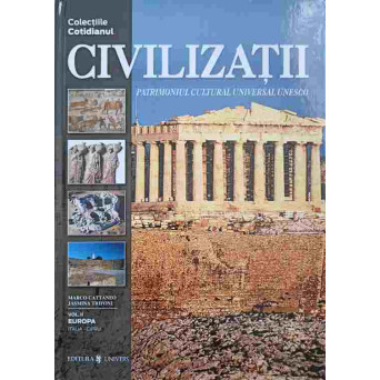 CIVILIZATII, PATRIMONIUL CULTURAL UNIVERSAL UNESCO VOL.2 EUROPA, ITALIA - CIPRU
