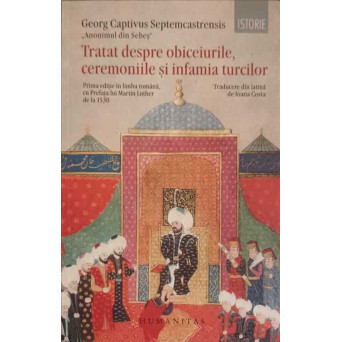 TRATAT DESPRE OBICEIURILE, CEREMONIILE SI INFAMIA TURCILOR