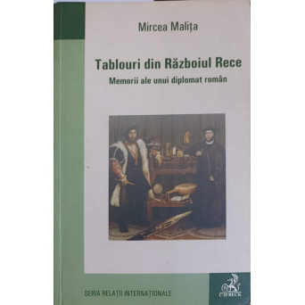 TABLOURI DIN RAZBOIUL RECE. MEMORII ALE UNUI DIPLOMAT ROMAN