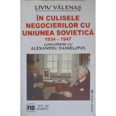 IN CULISELE NEGOCIERILOR CU UNIUNEA SOVIETICA 1934-1947