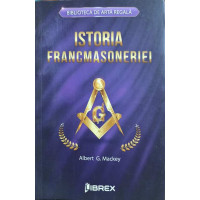 ISTORIA FRANCMASONERIEI ISTORIA FRANCMASONERIEI