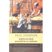 VIATA LUI ISUS POVESTITA DE UN CREDINCIOS