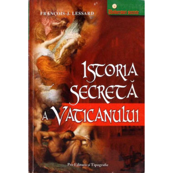 ISTORIA SECRETA A VATICANULUI