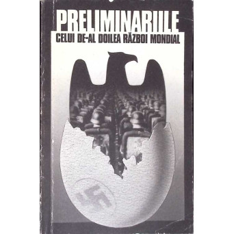 PRELIMINARIILE CELUI DE-AL DOILEA RAZBOI MONDIAL