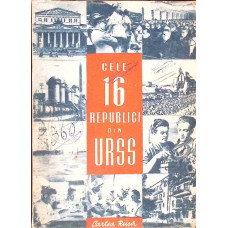 CELE 16 REPUBLICI DIN URSS