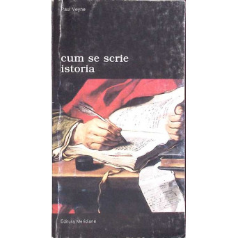 CUM SE SCRIE ISTORIA