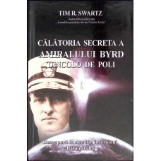 CALATORIA SECRETA A AMIRALULUI BYRD DINCOLO DE POLI