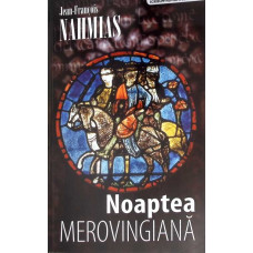 NOAPTEA MEROVINGIANA