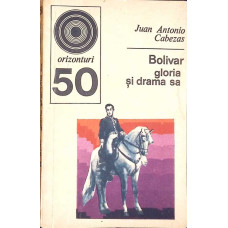 BOLIVAR, GLORIA SI DRAMA SA