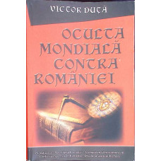 OCULTA MONDIALA CONTRA ROMANIEI