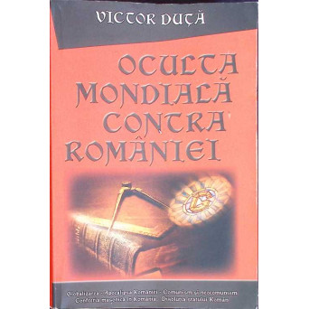 OCULTA MONDIALA CONTRA ROMANIEI