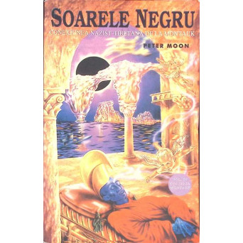 SOARELE NEGRU: CONEXIUNEA NAZIST-TIBETANA DE LA MONTAUK