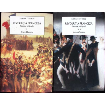 REVOLUTIA FRANCEZA VOL.1-2 POPORUL SI REGELE; LA ARME, CETATENI!