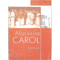 AFACEREA CAROL AFACEREA CAROL