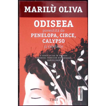 ODISEEA POVESTITA DE PENELOPA, CIRCE, CALYPSO SI CELELALTE