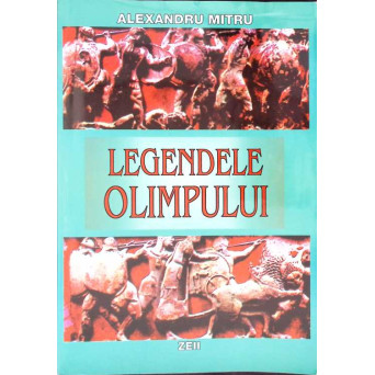 LEGENDELE OLIMPULUI VOL.1 ZEII