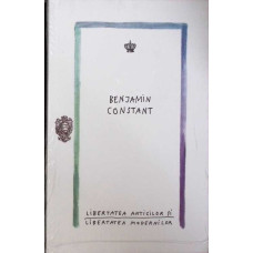 LIBERTATEA ANTICILOR SI LIBERTATEA MODERNILOR