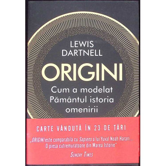 ORIGINI. CUM A MODELAT PAMANTUL ISTORIA OMENIRII