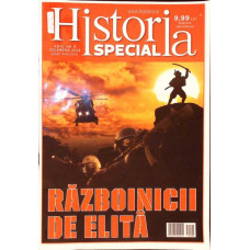 HISTORIA SPECIAL NR.9 DECEMBRIE 2014, RAZBOINICII DE ELITA