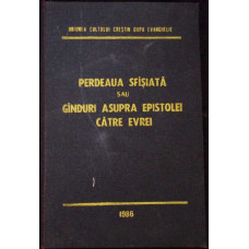 PERDEAUA SFASIATA SAU GANDURI ASUPRA EPISTOLEI CATRE EVREI