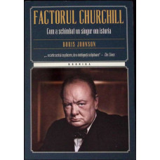 FACTORUL CHURCHILL: CUM A SCHIMBAT UN SINGUR OM ISTORIA
