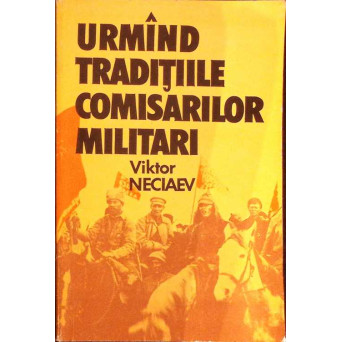 URMAND TRADITIILE COMISARILOR MILITARI