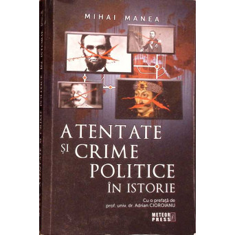 ATENTATE SI CRIME POLITICE IN ISTORIE