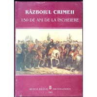 RAZBOIUL CRIMEII. 150 DE ANI DE LA INCHEIERE