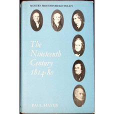 MODERN BRITISH FOREIGN POLICY: THE NINETEENTH CENTURY 1814-80