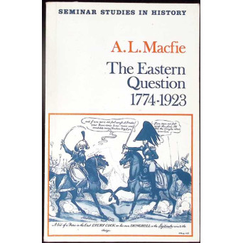 THE EASTERN QUESTION 1774-1923